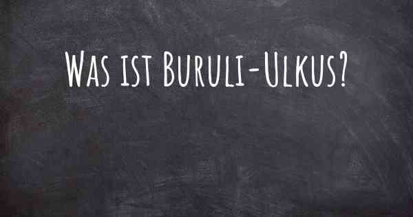 Was ist Buruli-Ulkus?