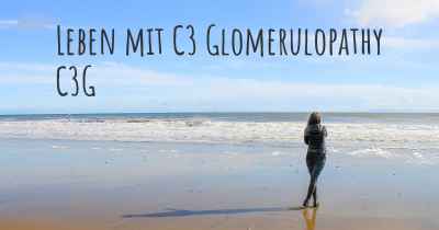 Leben mit C3 Glomerulopathy C3G