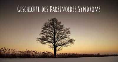 Geschichte des Karzinoides Syndroms