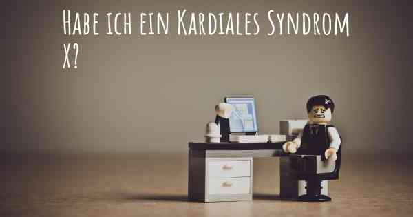 Habe ich ein Kardiales Syndrom X?