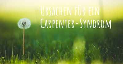 Ursachen für ein Carpenter-Syndrom