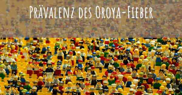 Prävalenz des Oroya-Fieber