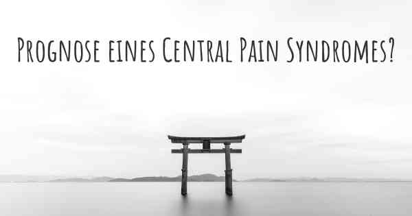 Prognose eines Central Pain Syndromes?