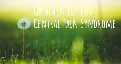 Ursachen für ein Central Pain Syndrome