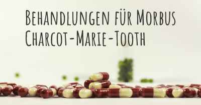 Behandlungen für Morbus Charcot-Marie-Tooth