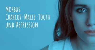 Morbus Charcot-Marie-Tooth und Depression