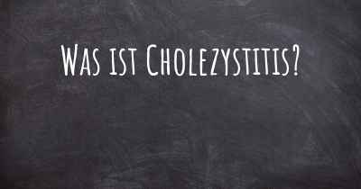 Was ist Cholezystitis?