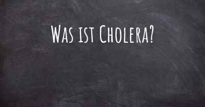 Was ist Cholera?