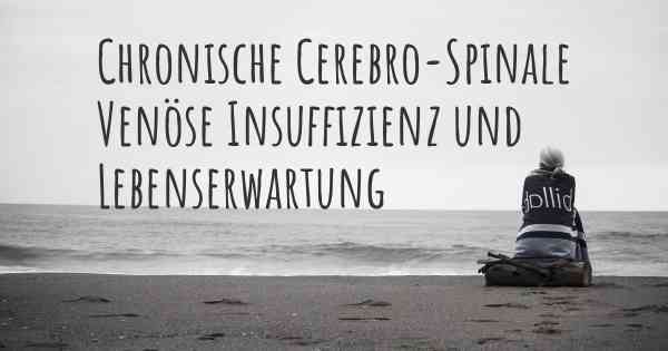 Chronische Cerebro-Spinale Venöse Insuffizienz und Lebenserwartung