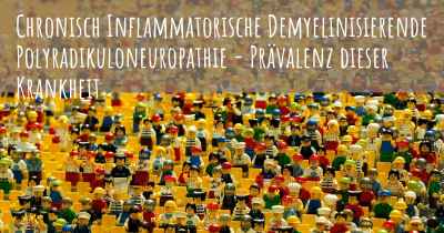 Chronisch Inflammatorische Demyelinisierende Polyradikuloneuropathie - Prävalenz dieser Krankheit