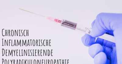 Chronisch Inflammatorische Demyelinisierende Polyradikuloneuropathie - Feststellung