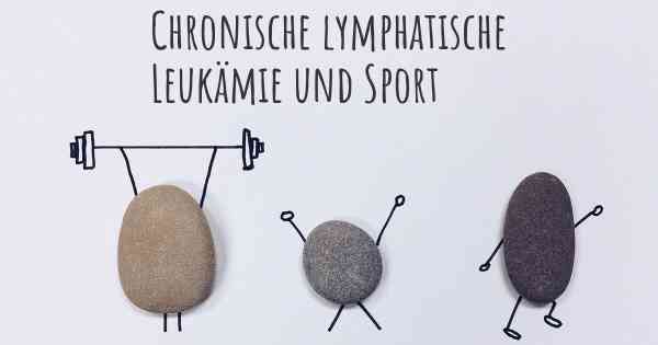 Chronische lymphatische Leukämie und Sport