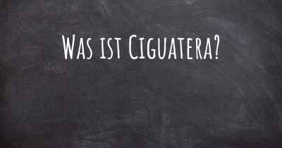 Was ist Ciguatera?