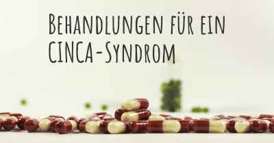 Behandlungen für ein CINCA-Syndrom