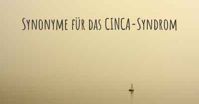 Synonyme für das CINCA-Syndrom