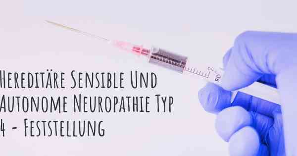 Hereditäre Sensible Und Autonome Neuropathie Typ 4 - Feststellung