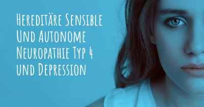 Hereditäre Sensible Und Autonome Neuropathie Typ 4 und Depression