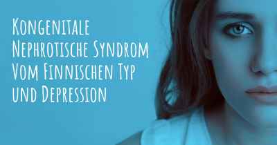 Kongenitale Nephrotische Syndrom Vom Finnischen Typ und Depression