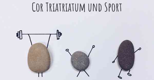 Cor Triatriatum und Sport