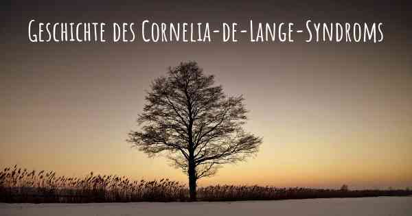 Geschichte des Cornelia-de-Lange-Syndroms