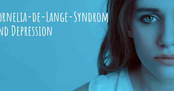 Cornelia-de-Lange-Syndrom und Depression