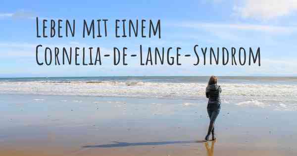 Leben mit einem Cornelia-de-Lange-Syndrom