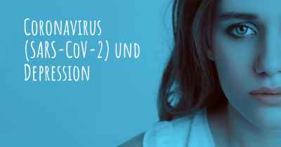 Coronavirus COVID 19 (SARS-CoV-2) und Depression