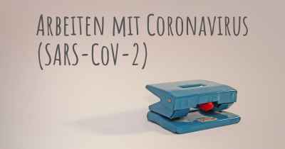 Arbeiten mit Coronavirus COVID 19 (SARS-CoV-2)