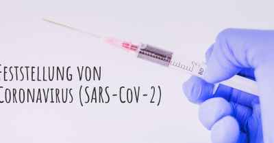 Feststellung von Coronavirus COVID 19 (SARS-CoV-2)