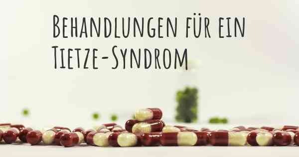 Behandlungen für ein Tietze-Syndrom