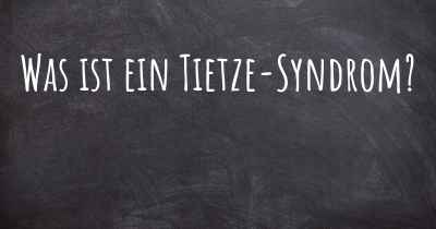 Was ist ein Tietze-Syndrom?