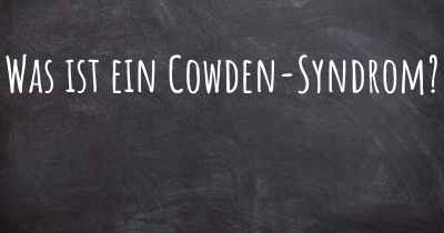 Was ist ein Cowden-Syndrom?