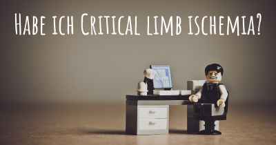 Habe ich Critical limb ischemia?