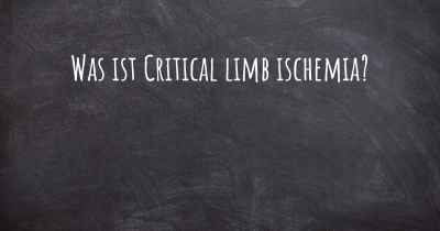 Was ist Critical limb ischemia?