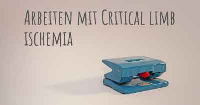 Arbeiten mit Critical limb ischemia