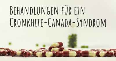 Behandlungen für ein Cronkhite-Canada-Syndrom
