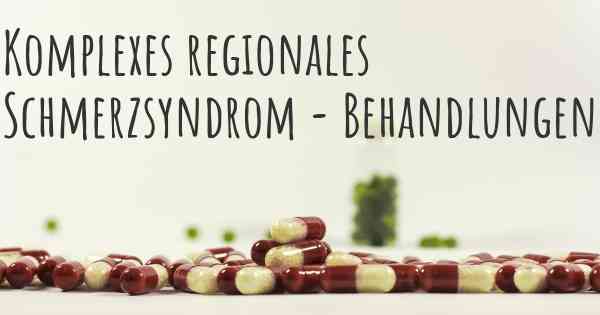 Komplexes regionales Schmerzsyndrom - Behandlungen