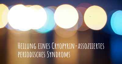 Heilung eines Cryopyrin-assoziiertes periodisches Syndroms
