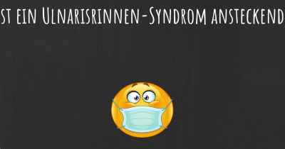 Ist ein Ulnarisrinnen-Syndrom ansteckend?