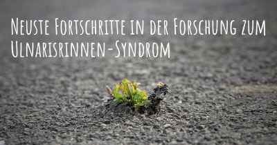 Neuste Fortschritte in der Forschung zum Ulnarisrinnen-Syndrom