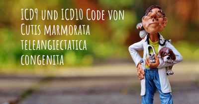 ICD9 und ICD10 Code von Cutis marmorata teleangiectatica congenita