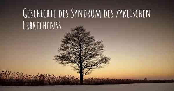 Geschichte des Syndrom des zyklischen Erbrechenss