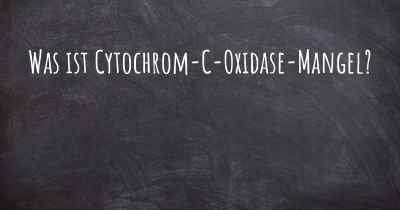 Was ist Cytochrom-C-Oxidase-Mangel?
