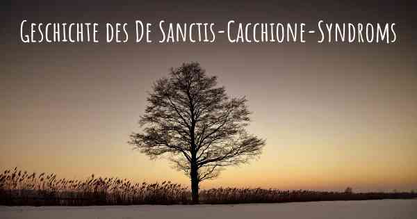 Geschichte des De Sanctis-Cacchione-Syndroms