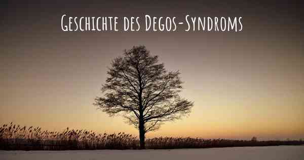 Geschichte des Degos-Syndroms