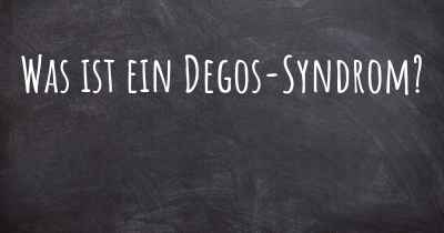 Was ist ein Degos-Syndrom?