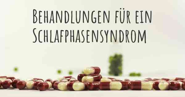 Behandlungen für ein Schlafphasensyndrom