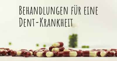 Behandlungen für eine Dent-Krankheit