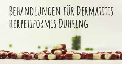 Behandlungen für Dermatitis herpetiformis Duhring