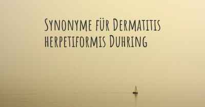 Synonyme für Dermatitis herpetiformis Duhring